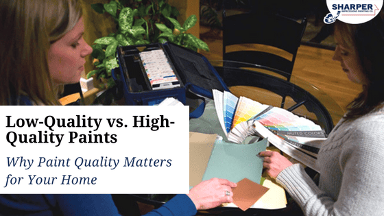 Low Quality vs High Quality Paints Why Paint Quality Matters for Your Home